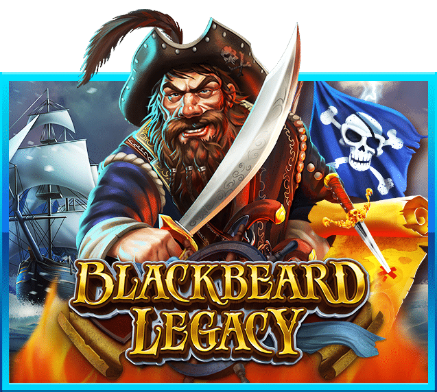 Blackbeard Legacy สล็อตเว็บตรง 2022